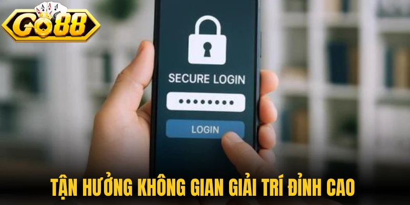 Cách Bảo Vệ Tài Khoản Go88 Tối Ưu Hóa Bảo Mật Dữ Liệu 2 Tận hưởng không gian giải trí đỉnh cao để tập trung săn tiền