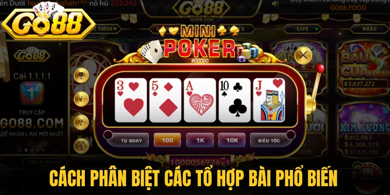 Mini Poker Go88 - Khám Phá Cơ Chế Bài 5 Lá Cực Độc Đáo 1 Cách phân biệt các tổ hợp bài phổ biến