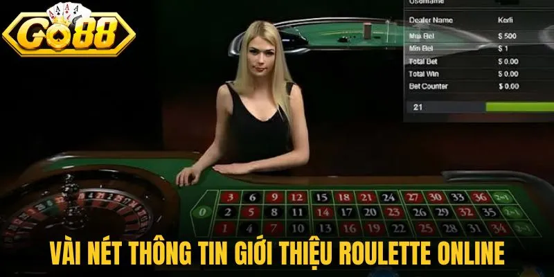 Roulette Online - Khám Phá Vòng Quay Casino Go88 Hấp Dẫn 1 Vài nét thông tin cơ bản giới thiệu về Roulette online